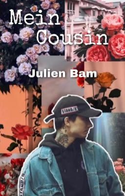 Mein Cousin Julien Bam 