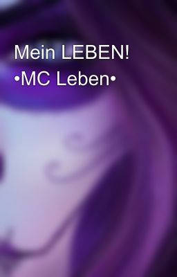 Mein LEBEN! •MC Leben•