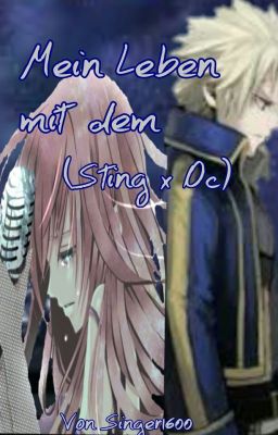 Mein Leben mit dem (Sting X Oc) 