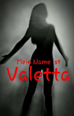 Mein Name Ist Valetta