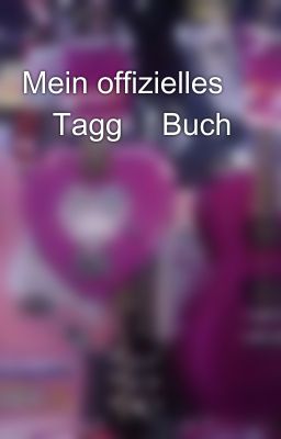 Mein offizielles ✨Tagg✨ Buch