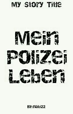 Mein Polizei Leben 