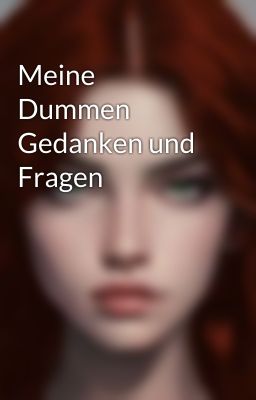 Meine Dummen Gedanken und Fragen