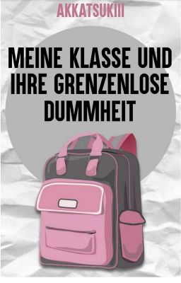 Meine Klasse und ihre grenzenlose Dummheit