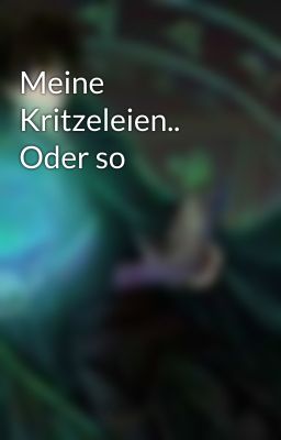 Meine Kritzeleien.. Oder so