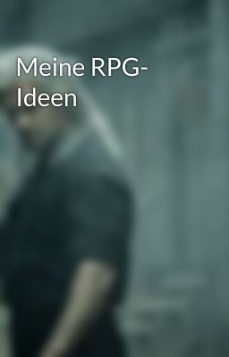 Meine RPG- Ideen