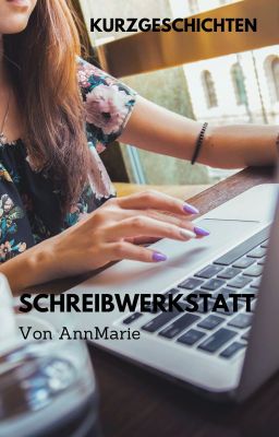 Meine Schreibwerkstatt - gesammelte Kurzgeschichten