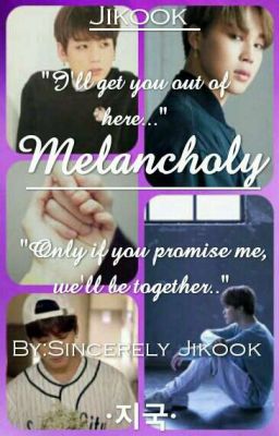 Melancholy | Jikook |