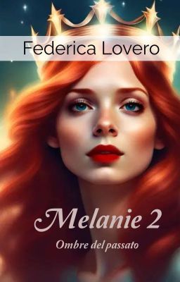 Melanie II: Ombre del passato