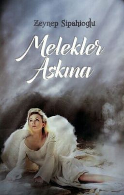 Melekler Aşkına(Şimdilik Askıda)