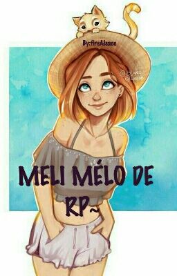 MELI MÉLO DE RP~ 