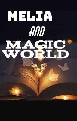 Melia and Magic World 