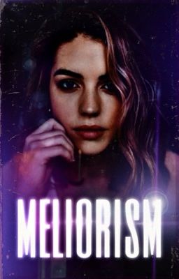 Meliorism. || Winchester sister fanfic||