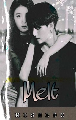 Melt || JK•IU ||