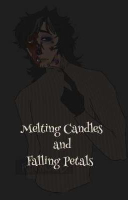 Melting Candles and Falling Petals