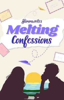 Melting Confessions