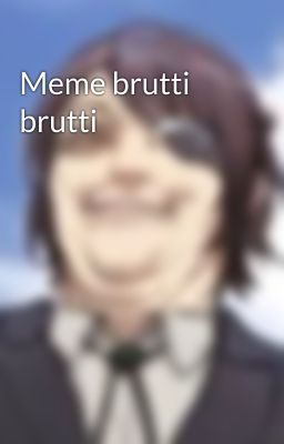 Meme brutti brutti