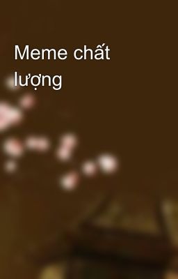 Meme chất lượng