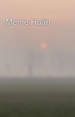 Meme Huấn