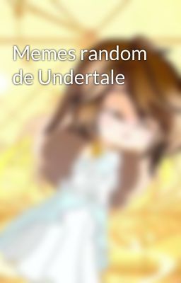 Memes random de Undertale