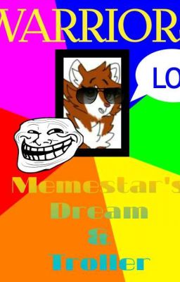 Memestar's dream & troll