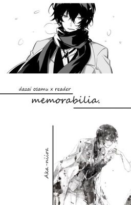 memorabilia. [Dazai Osamu x Reader one-shot compilation]