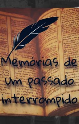 Memórias de um Passado Interrompido | Conto