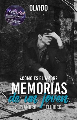 Memorias de un joven (SAGA: Olvido) #2