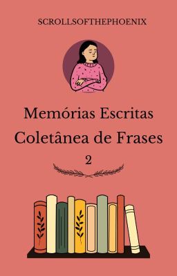 Memórias Escritas - Coletânea de Frases (#2)