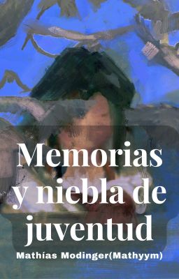 Memorias y niebla de juventud