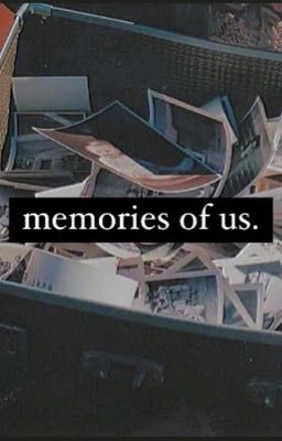 memories of us.