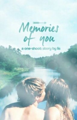 Memories Of You [One Shoot]