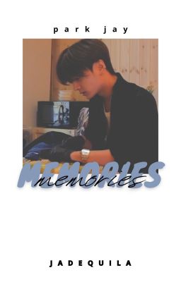 Memories || Park Jay