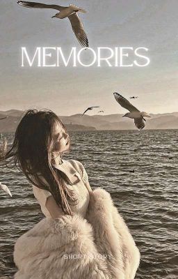 MEMORIES ||Short Story|| ✔