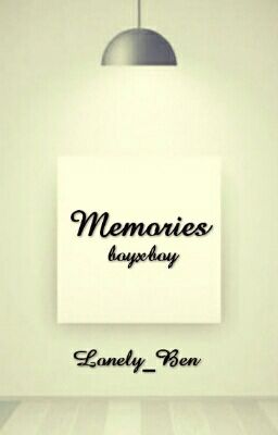 Memories (Under Revision)