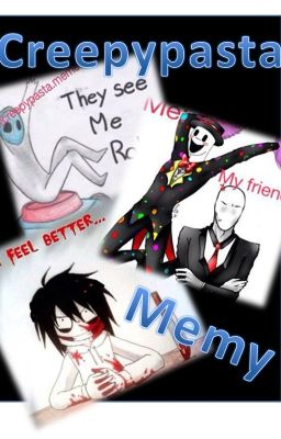 Memy - Creepypasta