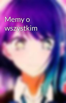 Memy o wszystkim