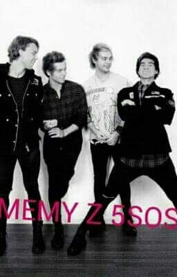 Memy Z 5 Seconds Of Summer