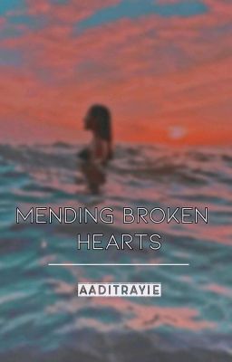 Mending Broken Hearts