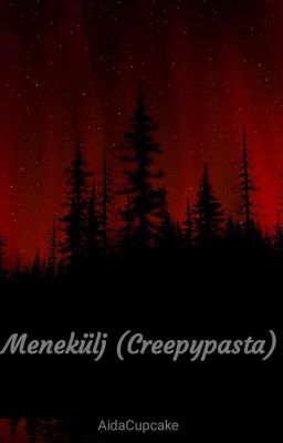 Menekülj (Creepypasta) [szüneteltetve]