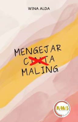 MENGEJAR [CINTA] MALING