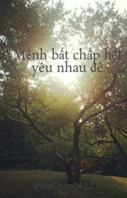 Mềnh bất chấp hết yêu nhau đê