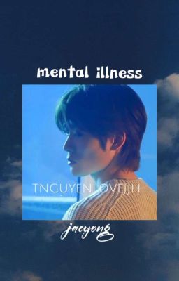 mental illness - [JAEYONG]