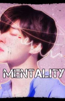 ~°~Mentality~°~ [RE-WRITING]