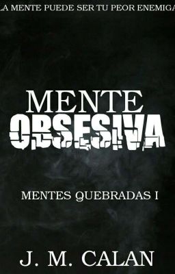 MENTE OBSESIVA || MENTES QUEBRADAS I || #PGP2018