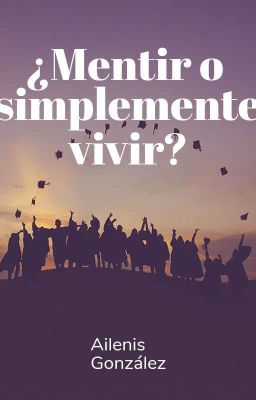 ¿Mentir o simplemente vivir? #concursocúmulos2024