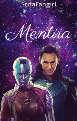 Mentira ✵ Loki & Nebula