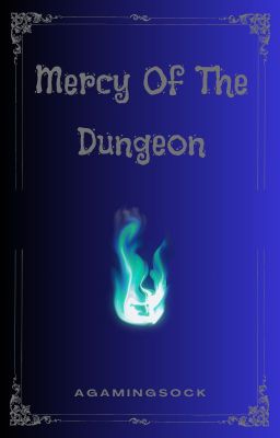 Mercy of the Dungeon (Decked Out Au)