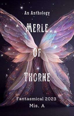 Merle of Thorne | Fantasmical 2023