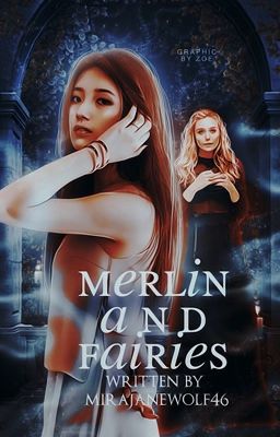 Merlin and Fairies (Merlin Fanfiction)